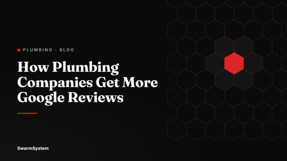 SwarmSystem title card reading How Plumbing Companies Get More Google Reviews