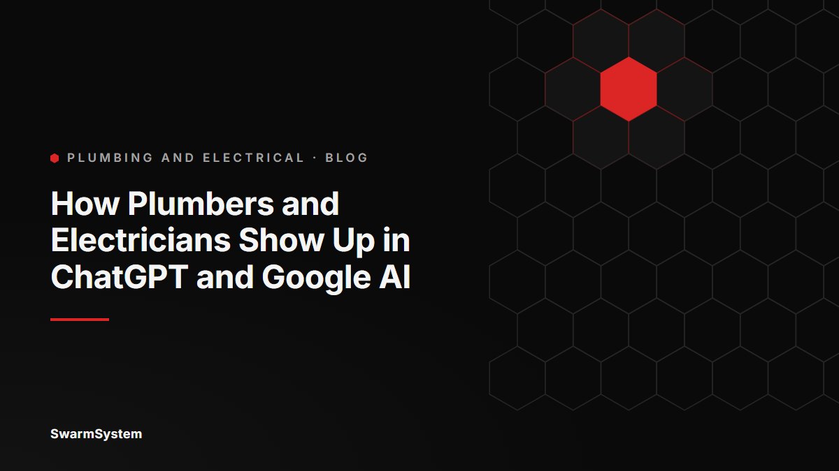 SwarmSystem title card reading How Plumbers and Electricians Show Up in ChatGPT and Google AI
